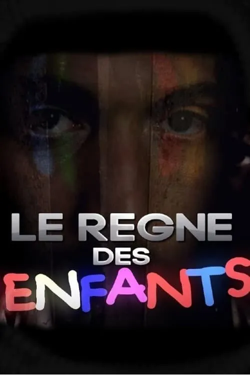 Le Règne Des Enfants (movie)