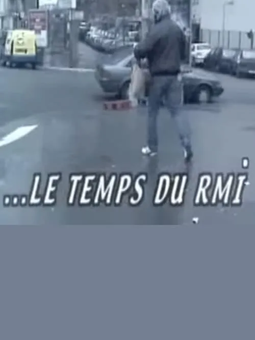 Le temps du RMI (movie)