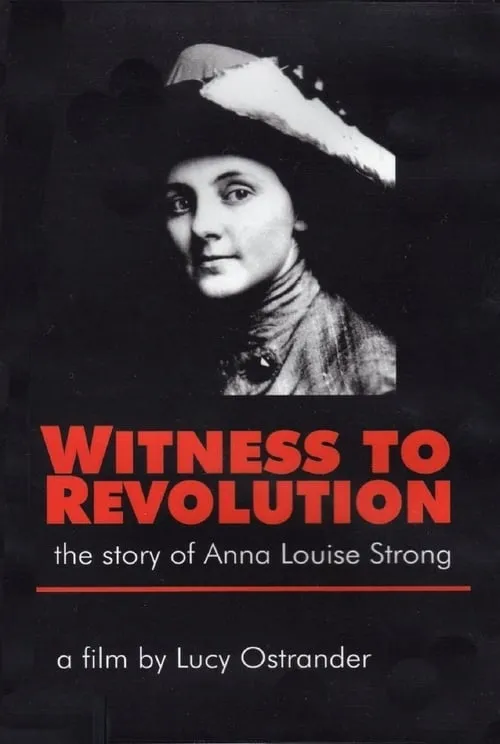 Witness to Revolution: The Story of Anna Louise Strong