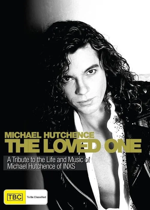 Michael Hutchence - The Loved One (фильм)