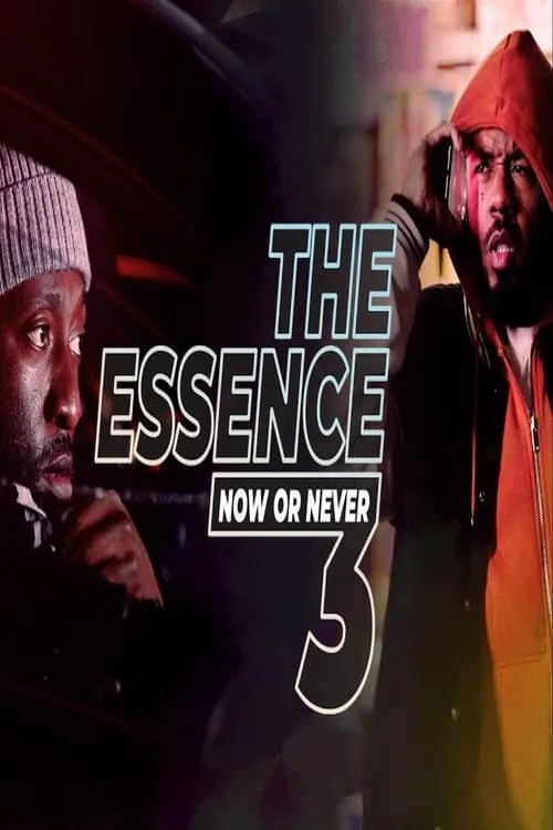 The Essence 3: Now or Never (фильм)