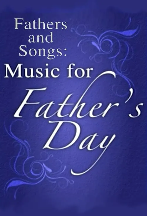 Fathers and Songs: Music for Father's Day (фильм)