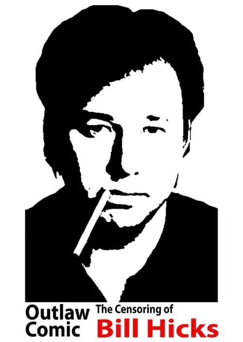 Outlaw Comic: The Censoring of Bill Hicks (фильм)