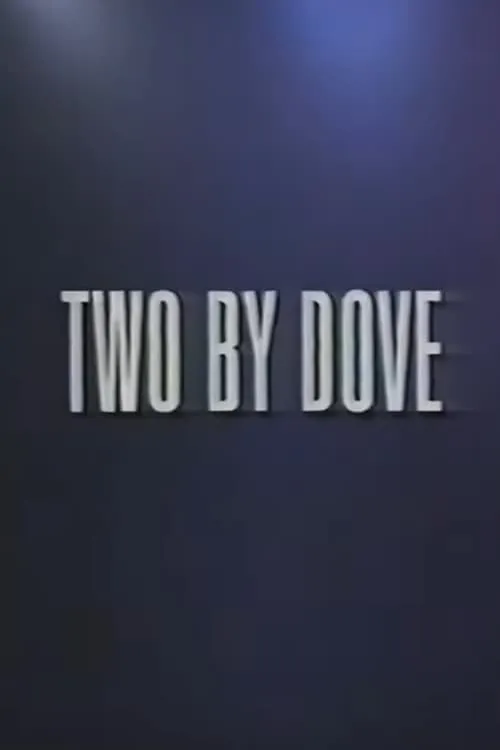 Two by Dove (movie)