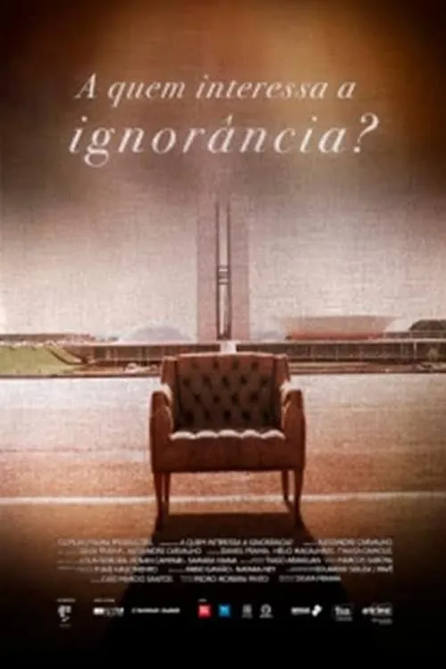 A Quem Interessa a Ignorância (movie)