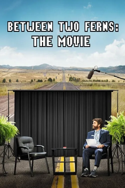 Between Two Ferns: The Movie (movie)