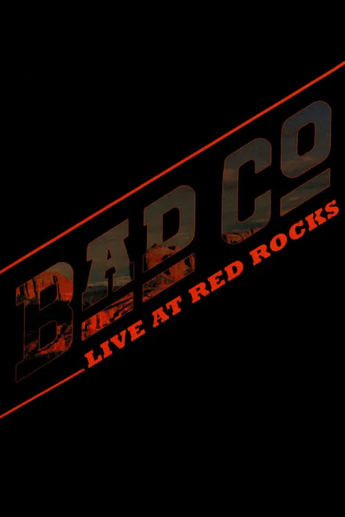 Bad Company - Live at Red Rocks (movie)