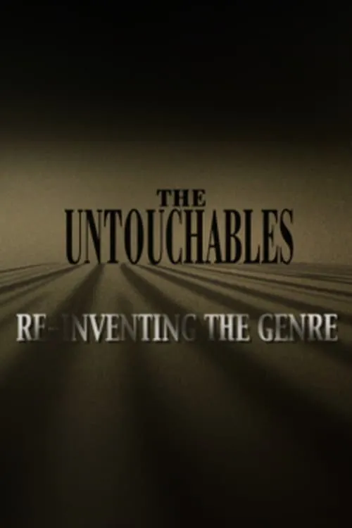 The Untouchables: Re-Inventing the Genre (movie)