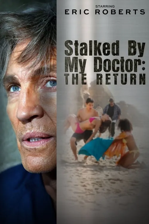 Stalked by My Doctor: The Return (фильм)