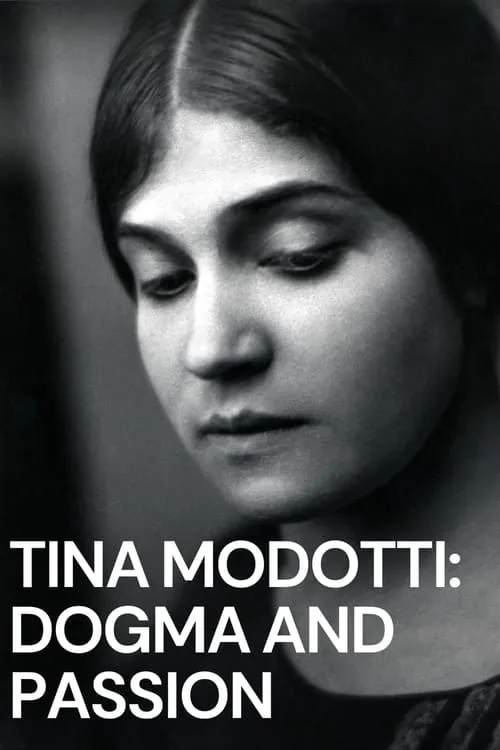 Tina Modotti: Dogma and Passion (movie)