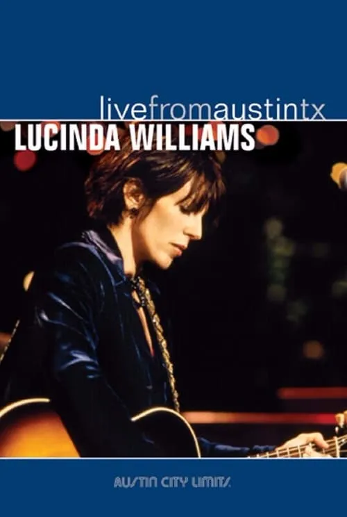 Lucinda Williams - Live from Austin TX (movie)