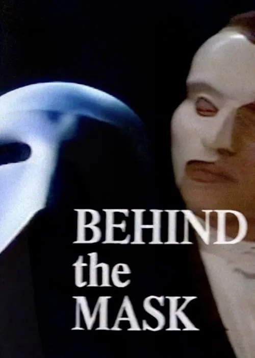 Behind the Mask - The Making of Toronto’s Phantom of the Opera (movie)