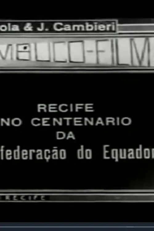 Recife no Centenário da Confederação do Equador (movie)