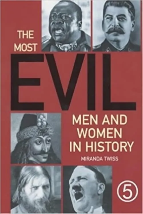 The Most Evil Men and Women in History (сериал)