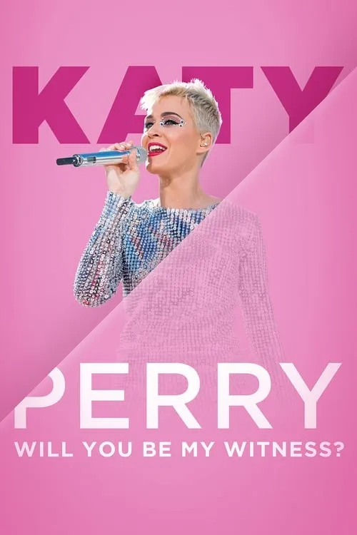 Katy Perry:  Will You Be My Witness? (movie)