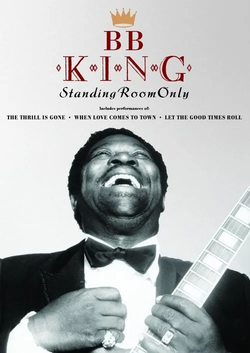 B.B. King Standing Room Only (movie)