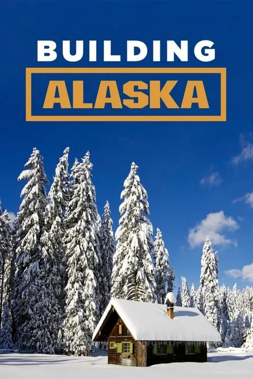 Building Alaska (series)