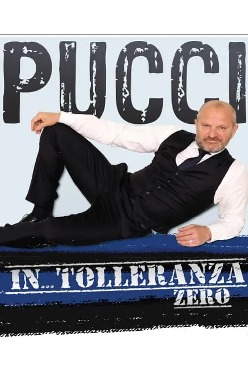 Andrea Pucci: IN...TOLLERANZA ZERO (movie)