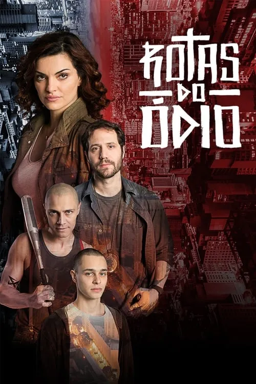 Rotas do Ódio (сериал)