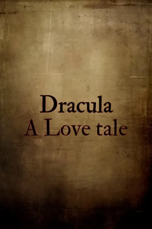 Dracula: A Love Tale (movie)