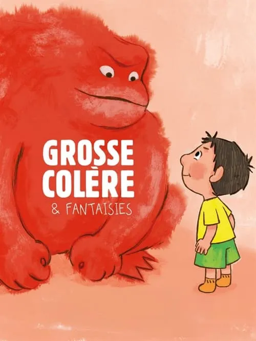 Grosse colère et fantaisies (movie)