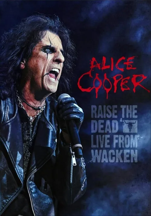 Alice Cooper: Raise the Dead (Live from Wacken) (фильм)