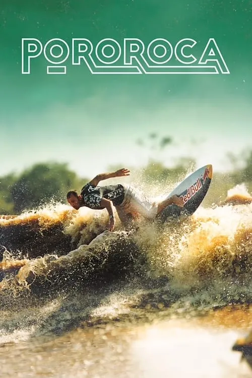 Pororoca: Surfing the Amazon (movie)