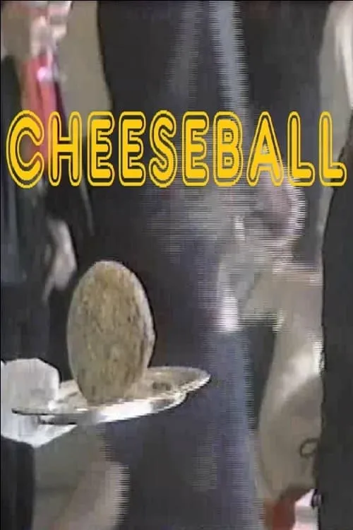 Cheeseball Presents (movie)