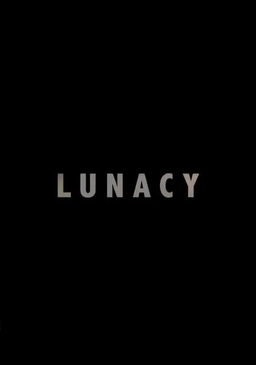 Lunacy (фильм)