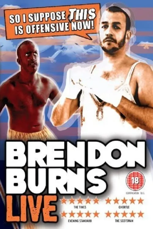 Brendon Burns: So I Suppose This Is Offensive Now (movie)