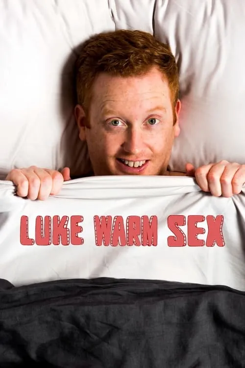 Luke Warm Sex (сериал)