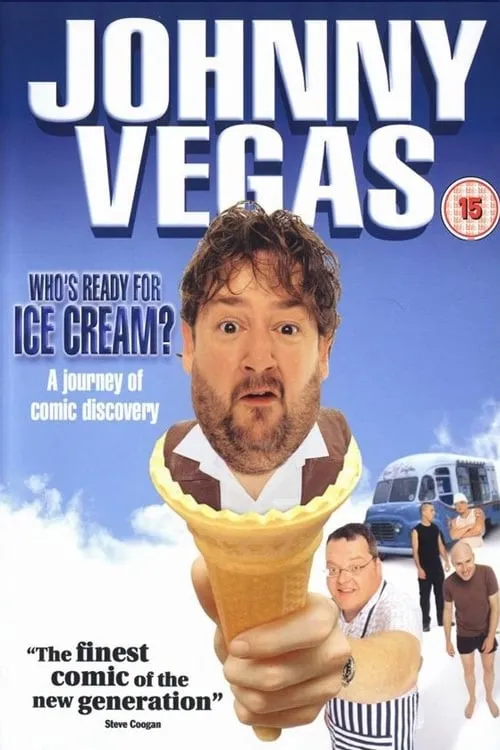 Johnny Vegas: Who's Ready for Ice Cream? (movie)