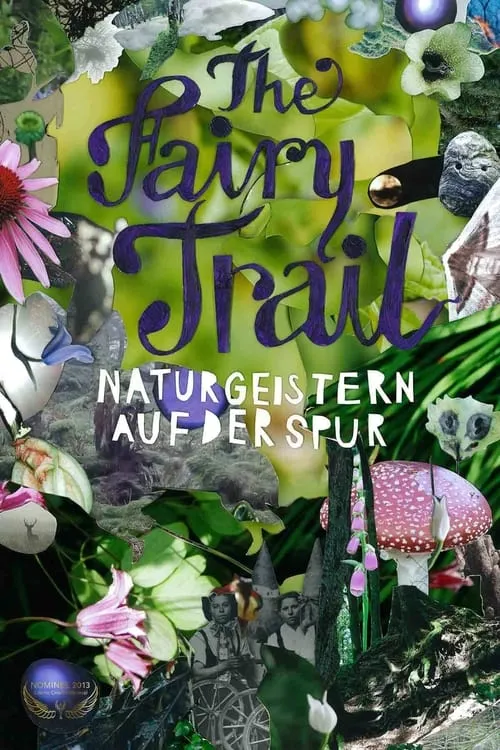 The Fairy Trail - Naturgeistern auf der Spur (фильм)