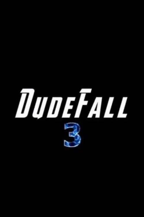 Dudefall 3 (movie)