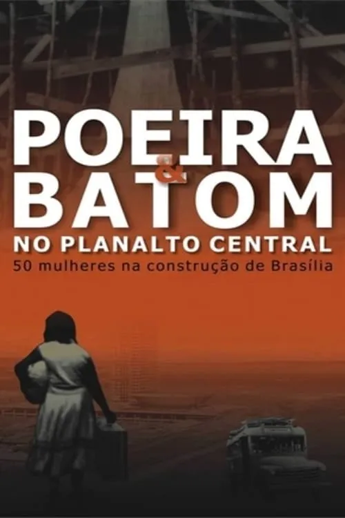 Poeira e Batom no Planalto Central (movie)