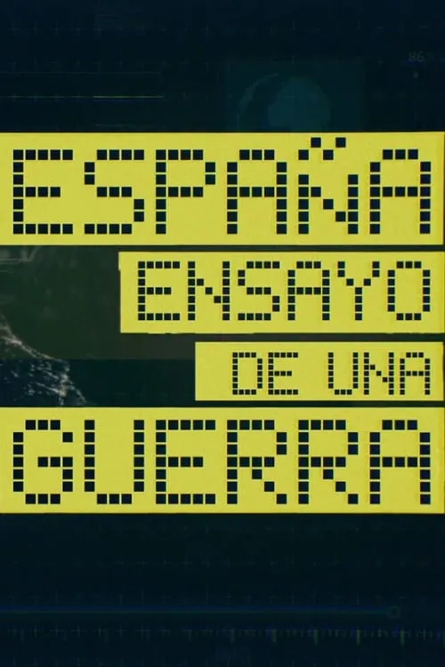 España: Ensayo de una guerra (сериал)