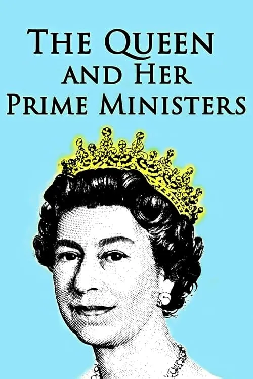 The Queen and Her Prime Ministers (movie)