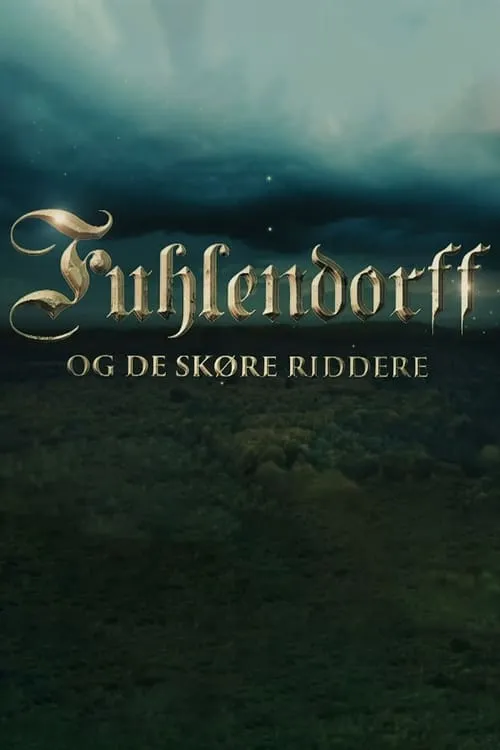 Fuhlendorff og de skøre riddere (series)