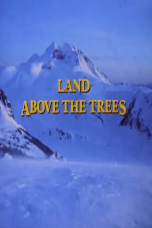 The Land Above The Trees (movie)