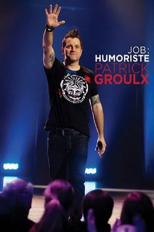 Patrick Groulx - Job: Humoriste