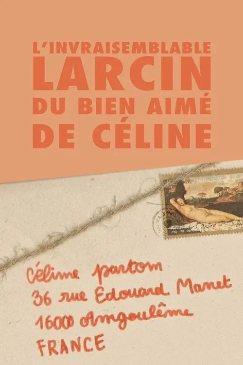 L'invraisemblable larcin du bien aimé de Céline (фильм)