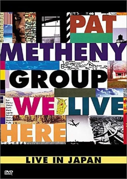 Pat Metheny Group: We Live Here Live In Japan (movie)