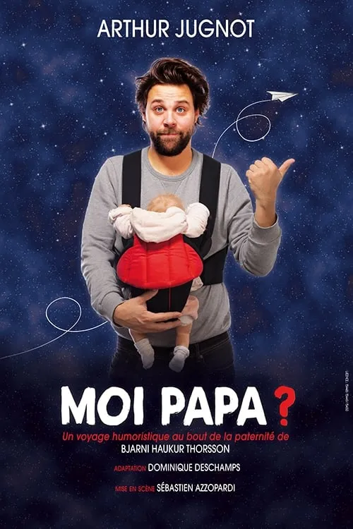 Arthur Jugnot - Moi papa ? (movie)