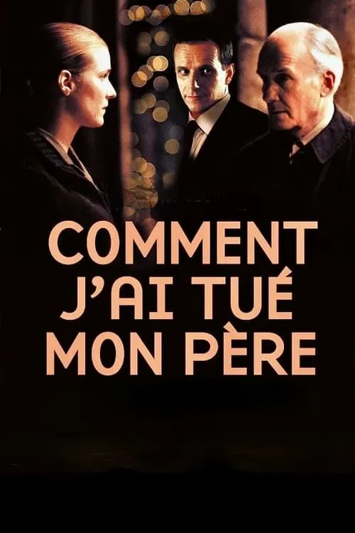 Comment j'ai tué mon père (фильм)