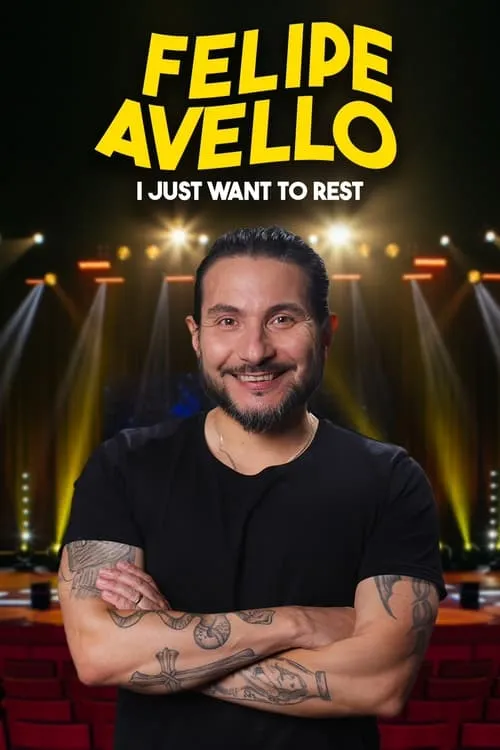 Felipe Avello: I just want to rest (movie)