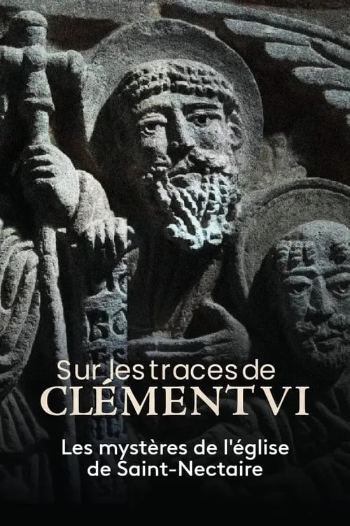 Sur les traces de Clément VI, les mystères de l'église de Saint-Nectaire (movie)