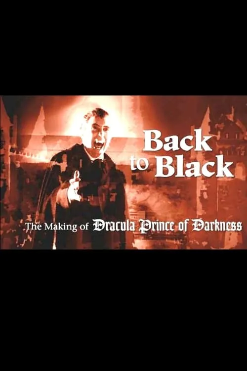 Back to Black: The Making of Dracula Prince of Darkness (фильм)