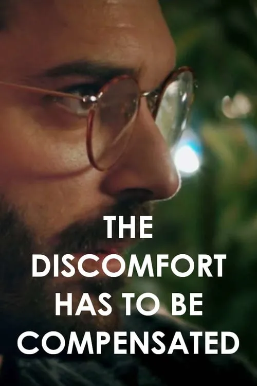 The Discomfort Has to Be Compensated (movie)