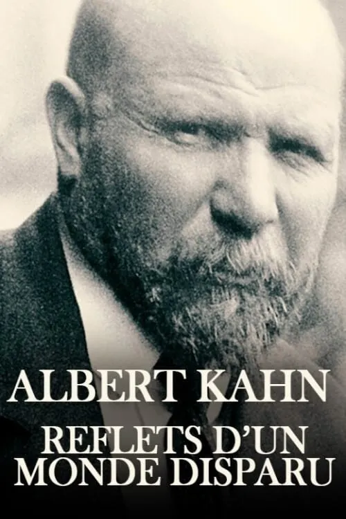 Albert Kahn, reflets d'un monde disparu (фильм)