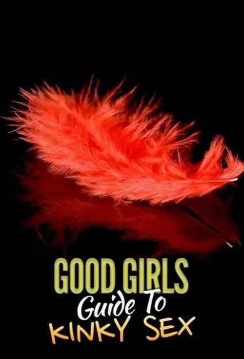 Good Girls' Guide to Kinky Sex (сериал)